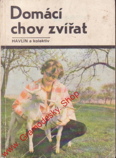 Domácí chov zvířat / Jiří Havlín a kol.,1984 