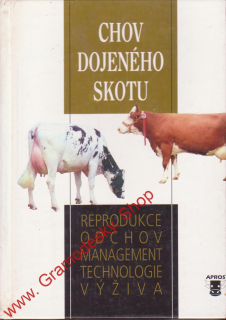 Chov dojeného skotu, reprodukce, odchov, management, tachnologie, výživa, 1997