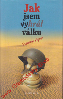 Jak jsem vyhrál válku / Patrick Ryan, 2006
