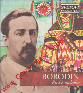 CD Alexandr Porfirjevič Borodin, Mistrovská hudební díla, Ruské melodie