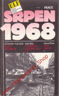 Srpen 1968 / Jiří Dienstbier, Věněk Šilhán, Bohumil mŠimon, 1990
