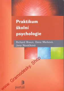 Praktikum školní psychologie / Richard Braun, Dana Marková, 2014