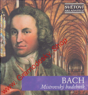 CD Johann Sebastian Bach, Mistrovský hudebník, Mistrovská hudební díla