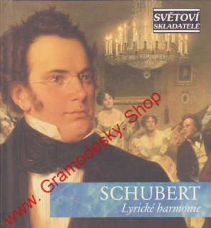 CD Franz Peter Schubert, Lyrické harmonie, Mistrovská hudební díla