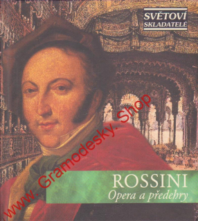 CD Gioacchino Rossini, Opera a předehry, Mistrovská hudební díla
