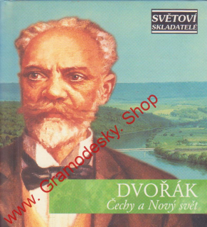  CD Antonín Dvořák, Čechy a Nový svět, Mistrovská hudební díla 
