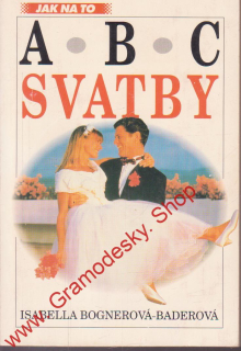 ABC svatby / Isabella Bognerová Baderová, 1995