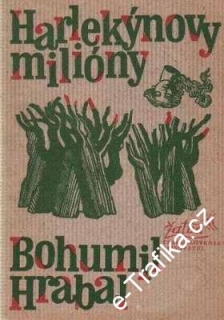 Harlekýnovy miliony - Bohumil Hrabal