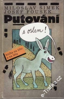 Putování s oslem / Miloslav Šimek, Josef Fousek