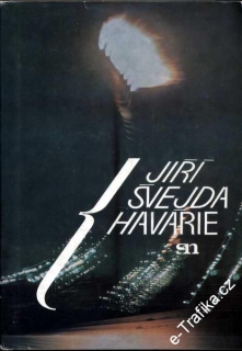 Havárie / Jiří Švejda, 1982