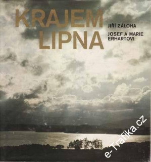 Krajem Lipna / Jiří Záloha, Josef a Marie Erhartovi
