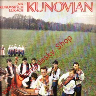 LP Kunovjan, Na kunovských lúkách, Panton, 1984, 8117 0434, stereo