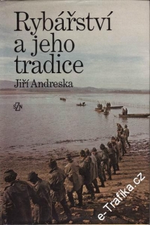 Rybářství a jeho tradice / Jiří Andreska