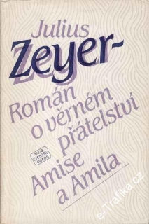 Román o věrném přátelství Amise a Amila / Julius Zeyer 