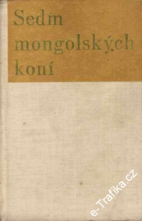 Sedm mongolských koní / Miloslav Fábera