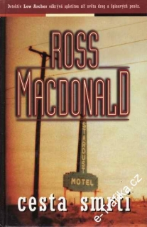 Cesta smrti / Ross MacDonald