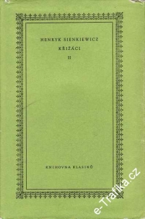 Křižáci I+II / Henryk Sienkiewicz