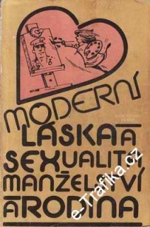 Moderní láska a sexualita manželství a rodina / M.Brtníková, V.Šedivý