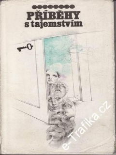 Příběhy s tajemstvím / ilustrace Oldřich Kulhánek