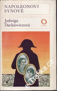 Napoleonovi synové / Jadwiga Dackiewiczová