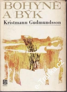 Bohyně a býk / Kristmann Gudmundsson
