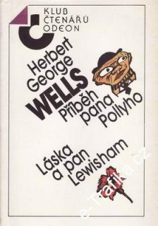 Příběh pana Pollyho - Láska a pan Lewisham / Wells.H.G.