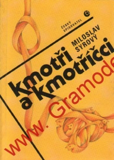 Kmotři a kmotříci / Miloslav Syrový, 1997