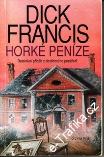 Horké peníze / Dick Francis, 1992