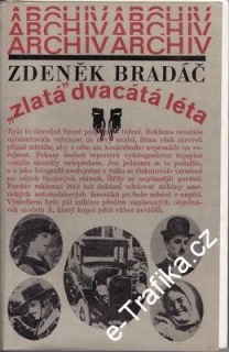 Zlatá dvacátá léta / Zdeněk Bradáč