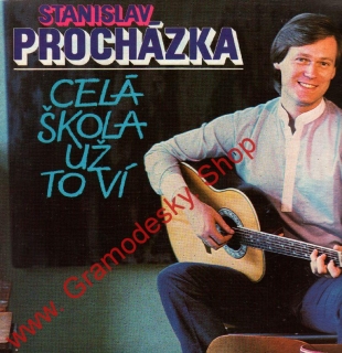 LP Stanislav Procházka, Celá škola už to ví, 1983. 1113 3536 H, stereo