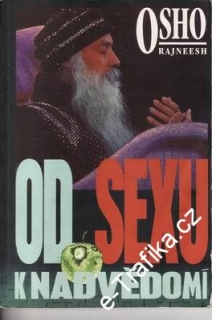 Od sexu k nadvědomí / Osho Rajneesh