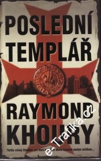 Poslední templář / Raymond Khoury