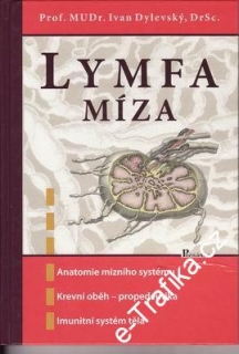 Lymfa míza / Prof. MUDr. Ivan Dylevský, DrSc.