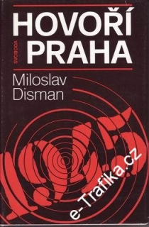 Hovoří Praha / Miloslav Disman