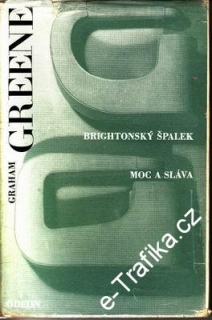Brightonský špalek - Moc a sláva / Graham Greene