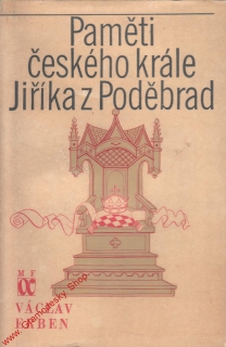 Paměti českého krále Jiříka z Poděbrad / Václav Erben, 1977