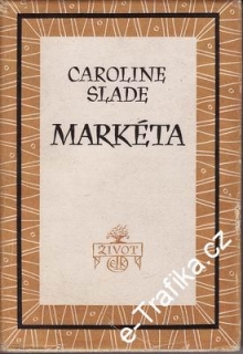 Markéta / Caroline Slade