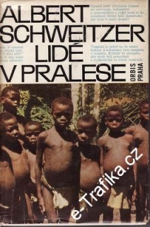 Lidé v pralese / Albetr Schweitzer, 1966