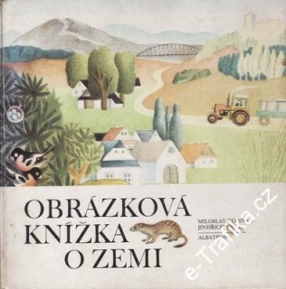 Obrázková knížka o Zemi / Miloslav Topinka, ilustrace Jindřich Hegr