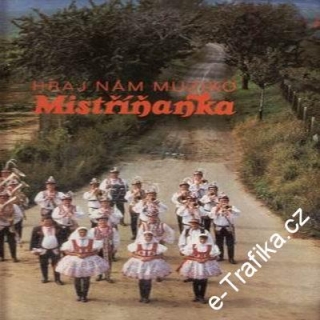 LP Hraj nám muziko / Mistříňanka, 1988