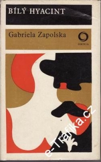Bílý Hyacint / Gabriela Zapolska, 1974