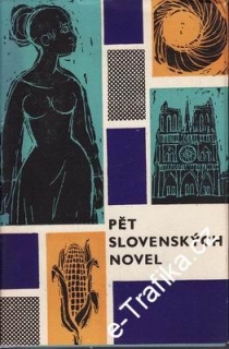 Pět slovenských novel / Bednár, Mináč, Blažková...