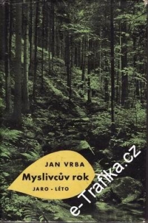 Myslivcův rok, Jaro - Léto / Jan Vrba, 1962