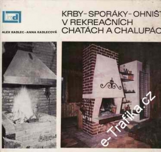 Krby - sporáky - ohniště - Alex Kadlec, Anna Kadlecová, 1972