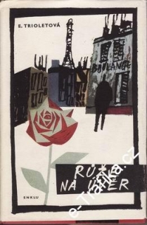 Růže na úvěr / Elsa Trioletová, 1962