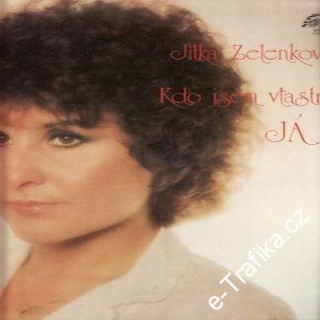 LP Kdo jsem vlastně já / Jitka Zelenková, 1981