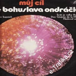 LP Můj cíl / Písně Bohumila Ondráčka, 1974