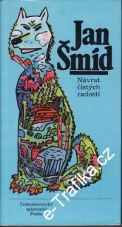 Návrat čistých radostí / Jan Šmíd, 1989