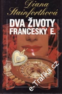 Dva životy Francesky E. / Diana Stainforthová, 1995