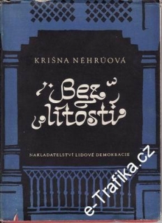 Bez lítosti / Krišna Néhrúová, 1961